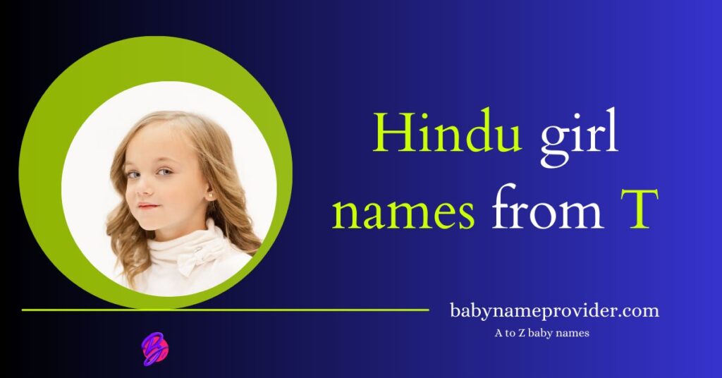 Charming 2024 ᐅ Modern Hindu Baby Girl Names Starting With T | New Born ...