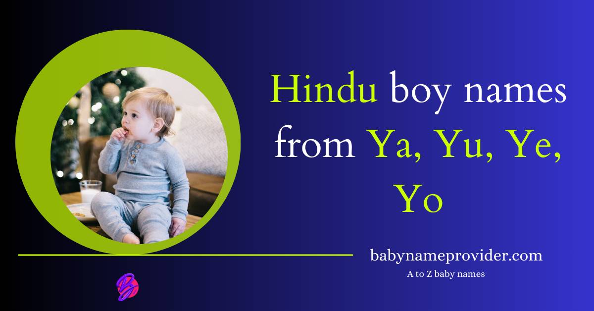 Ya-Yu-Ye-Yo-letter-names-for-boy-Hindu