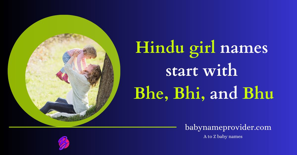 Bhe-Bhi-and-Bhu-names-for-girl