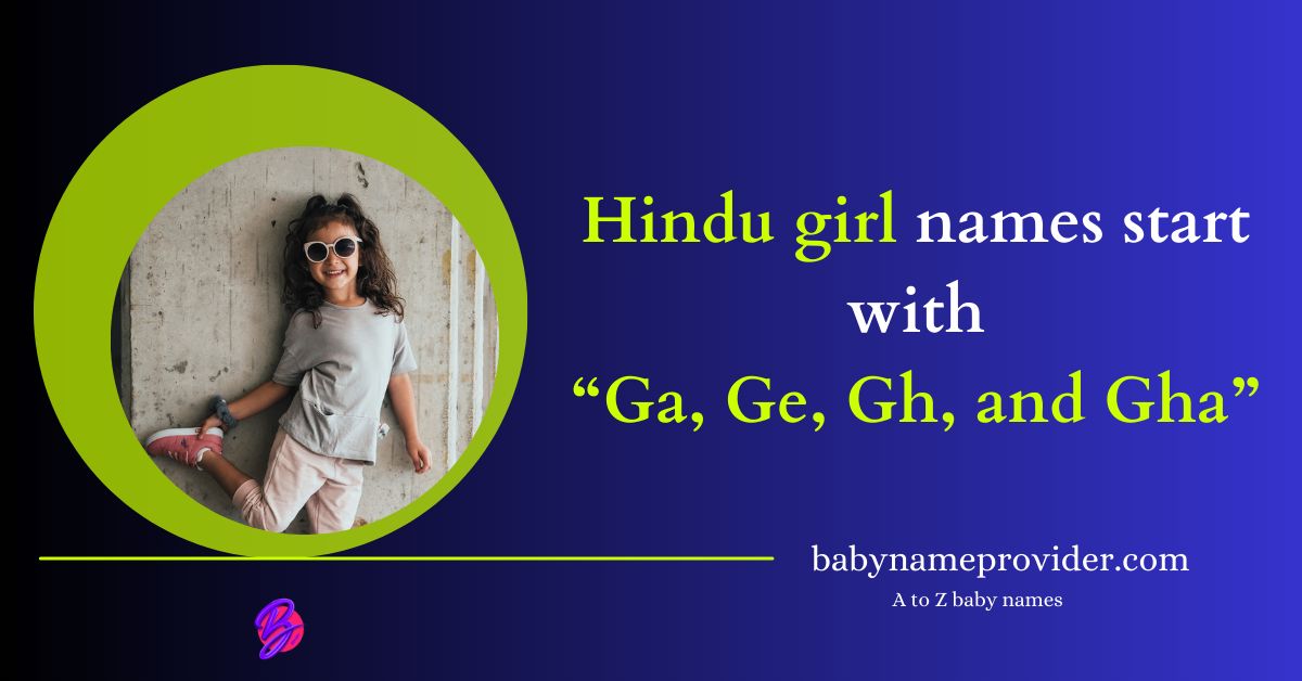 Hindu-baby-girl-names-starting-with-Ga-Ge-Gh-and-Gha
