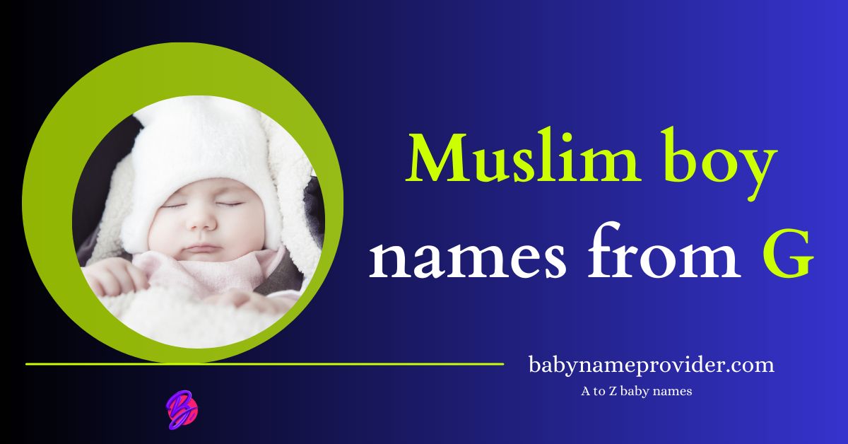 Muslim-baby-boy-names-starting-with-G