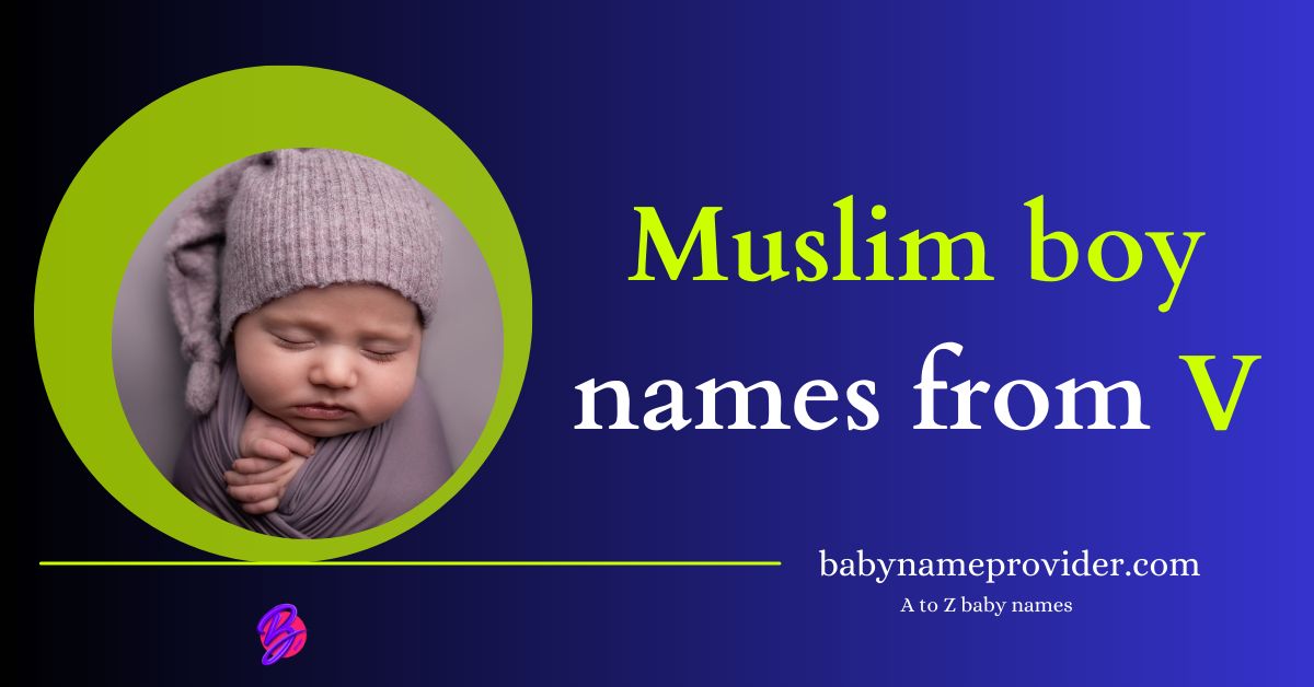 Muslim-baby-boy-names-starting-with-V
