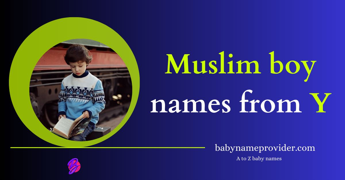 Unique-Muslim-boy-names- starting-with-Y